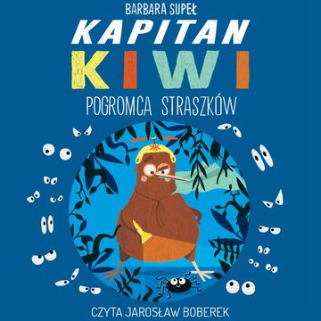 Kapitan Kiwi. Pogromca Straszków audiobook, Barbara Supeł