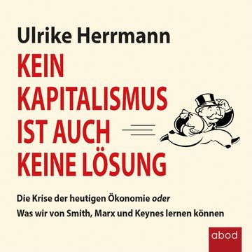 Kein Kapitalismus ist auch keine Lösung audiobook, Ulrike Herrmann