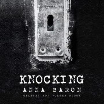 Knocking (ungekürzt) audiobook, Anna Baron