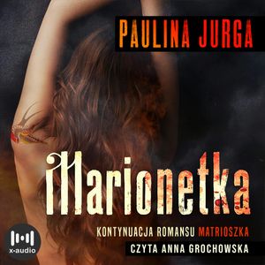 Marionetka. Rosyjska mafia. Tom II, Paulina Jurga