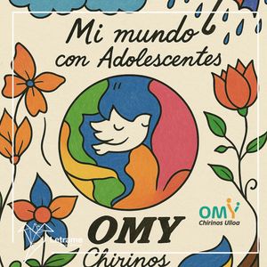 Mi mundo con adolescentes, Omy Chirinos