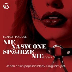 Nienasycone spojrzenie. Gabinet zmysłów. Tom 2, Scarlett Peacock
