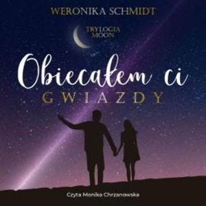 Obiecałem ci gwiazdy, Weronika Schmidt