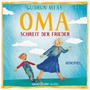 Oma und Frieder, Folge 1: Oma!", schreit der Frieder audiobook, Gudrun Mebs