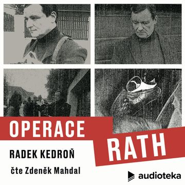 Operace Rath audiobook, Radek Kedroň