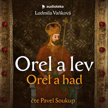 Orel a lev: Orel a had audiobook, Ludmila Vaňková