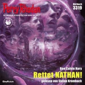 Perry Rhodan 3319: Rettet NATHAN!, Ben Calvin Hary
