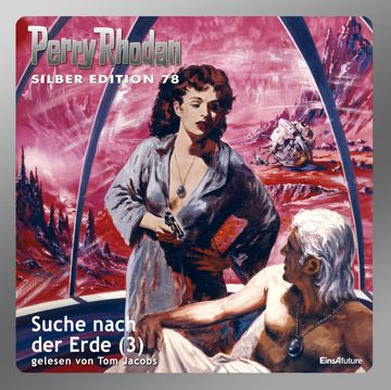 Suche nach der Erde - Teil 3 (Perry Rhodan Silber Edition 78) audiobook, H.G. Francis
