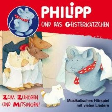 Philipp, die Maus, Philipp und das Geisterkätzchen audiobook, Norbert Landa