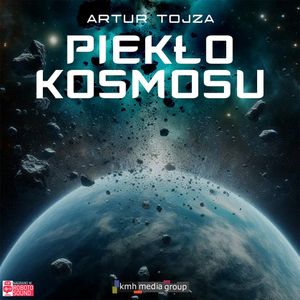 Piekło Kosmosu, Artur Tojza