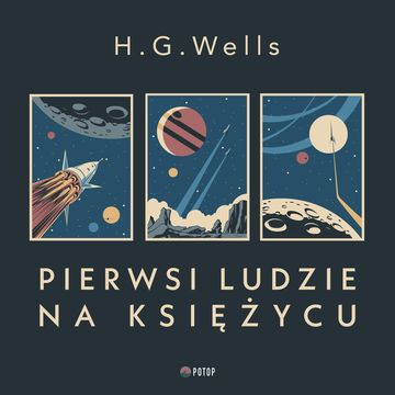 Pierwsi ludzie na Księżycu audiobook, Herbert George Wells