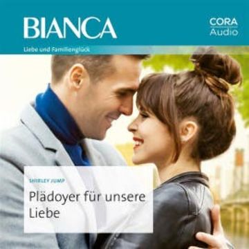 Plädoyer für unsere Liebe audiobook, Shirley Jump