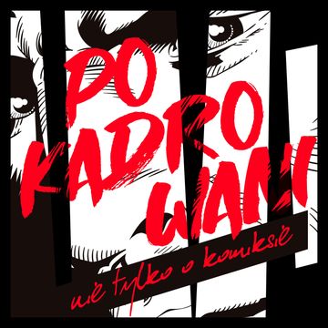 Pokadrowani. Nie tylko o komiksie podcast