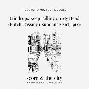 „Raindrops Keep Fallin' on My Head”. Piosenki w SATC #2, Magda Miśka-Jackowska