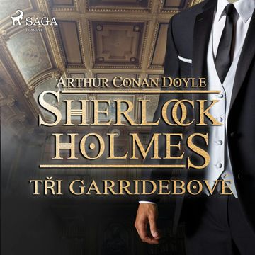 Sherlock Holmes: Tři Garridebové audiobook, Arthur Conan Doyle