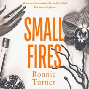 Small Fires, Ronnie Turner