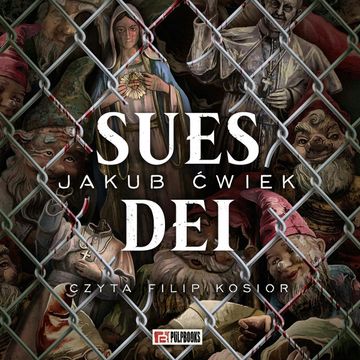 Sues Dei audiobook, Jakub Ćwiek