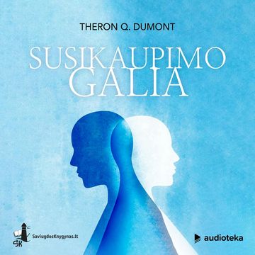 SUSIKAUPIMO GALIA audiobook, Theron Q. Dumont