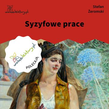 Syzyfowe prace audiobook, Stefan Żeromski