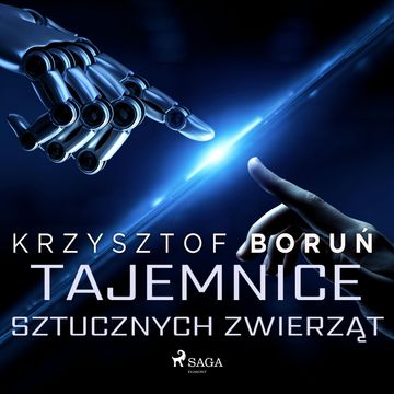 Tajemnice sztucznych zwierząt audiobook, Krzysztof Boruń