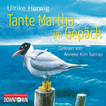 Tante Martha im Gepäck audiobook, Ulrike Herwig