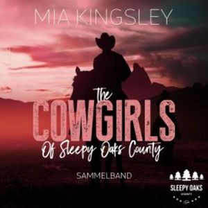 The Cowgirls Of Sleepy Oaks County, Mia Kingsley