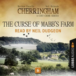 The Curse of Mabb's Farm (Cherringham - A Cosy Crime Series 6), Matthew Costello, Neil Richards