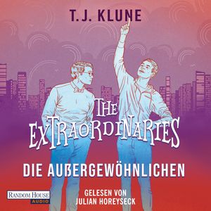 The Extraordinaries – Die Außergewöhnlichen, T. J. Klune
