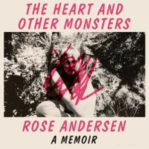 The Heart and Other Monsters, Rose Andersen