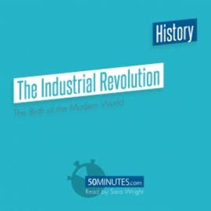 The Industrial Revolution, 50minutes