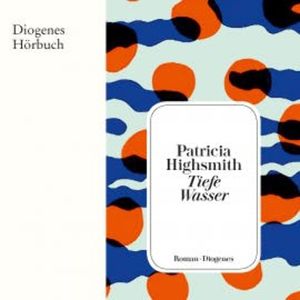 Tiefe Wasser, Patricia Highsmith