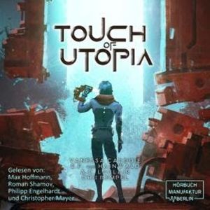 Touch of Utopia (ungekürzt), A.C. LoClair, Chii Rempel, E.F. Von Hainwald, Vanessa Carduie
