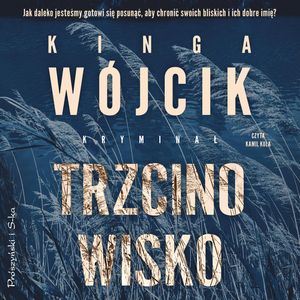 Trzcinowisko, Kinga Wójcik