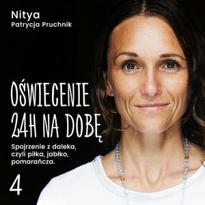 Tydzień 4. Spojrzenie z daleka, czyli piłka, jabłko, pomarańcza., Nitya Patrycja Pruchnik, Manana Chyb