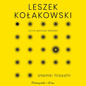 Ułamki filozofii, Leszek Kołakowski
