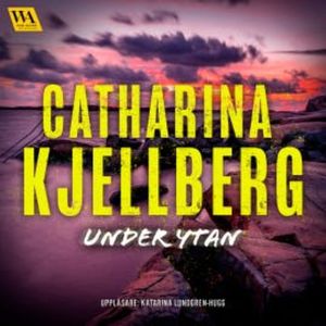 Under ytan, Catharina Kjellberg