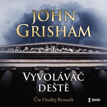 Vyvolávač deště (2. vydání) audiobook, John Grisham