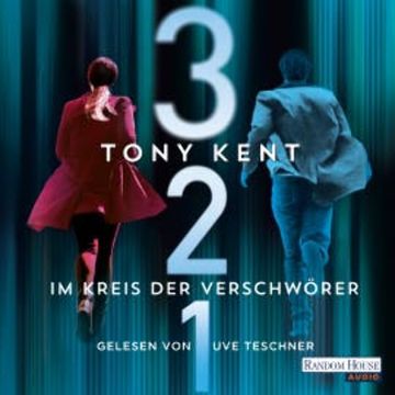 3 2 1 - Im Kreis der Verschwörer audiobook, Tony Kent