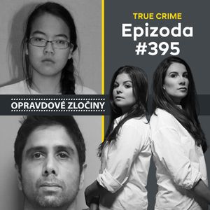 #395 - Jennifer Pan & Dharmesh Patel, Lucie Bechynková a Barbora Krčmová
