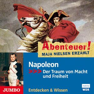 Abenteuer! Maja Nielsen erzählt. Napoleon, Maja Nielsen
