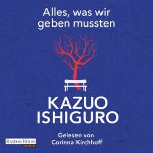 Alles, was wir geben mussten, Kazuo Ishiguro
