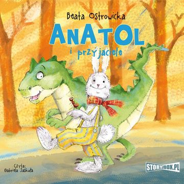Anatol i przyjaciele audiobook, Beata Ostrowicka