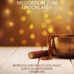 Befreiung von Schuld und Angst durch allumfassende Vergebung, Raphael Kempermann