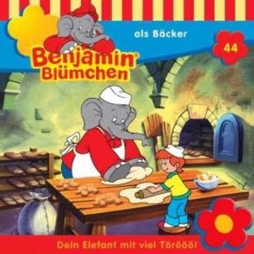 Benjamin Blümchen, Folge 44: Benjamin als Bäcker audiobook, Elfie Donnelly