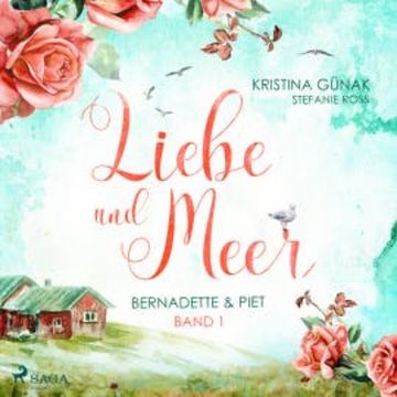 Bernadette & Piet - Liebe & Meer 1 audiobook, Kristina Günak