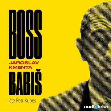 Boss Babiš audiobook, Jaroslav Kmenta