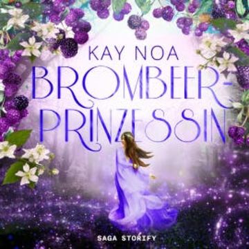 Brombeerprinzessin audiobook, Kay Noa