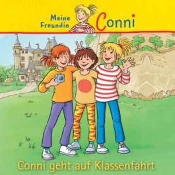 Conni geht auf Klassenfahrt audiobook, Hans-Joachim Herwald