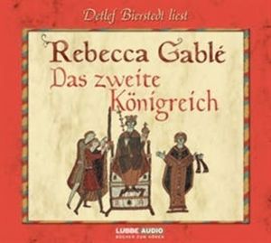 Das zweite Königreich, Rebecca Gablé