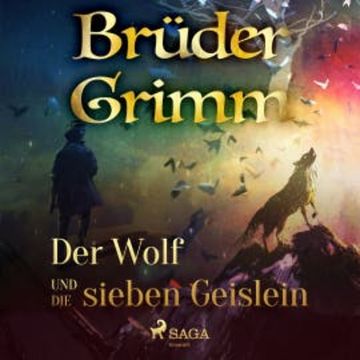 Der Wolf und die sieben Geislein audiobook, Brüder Grimm
